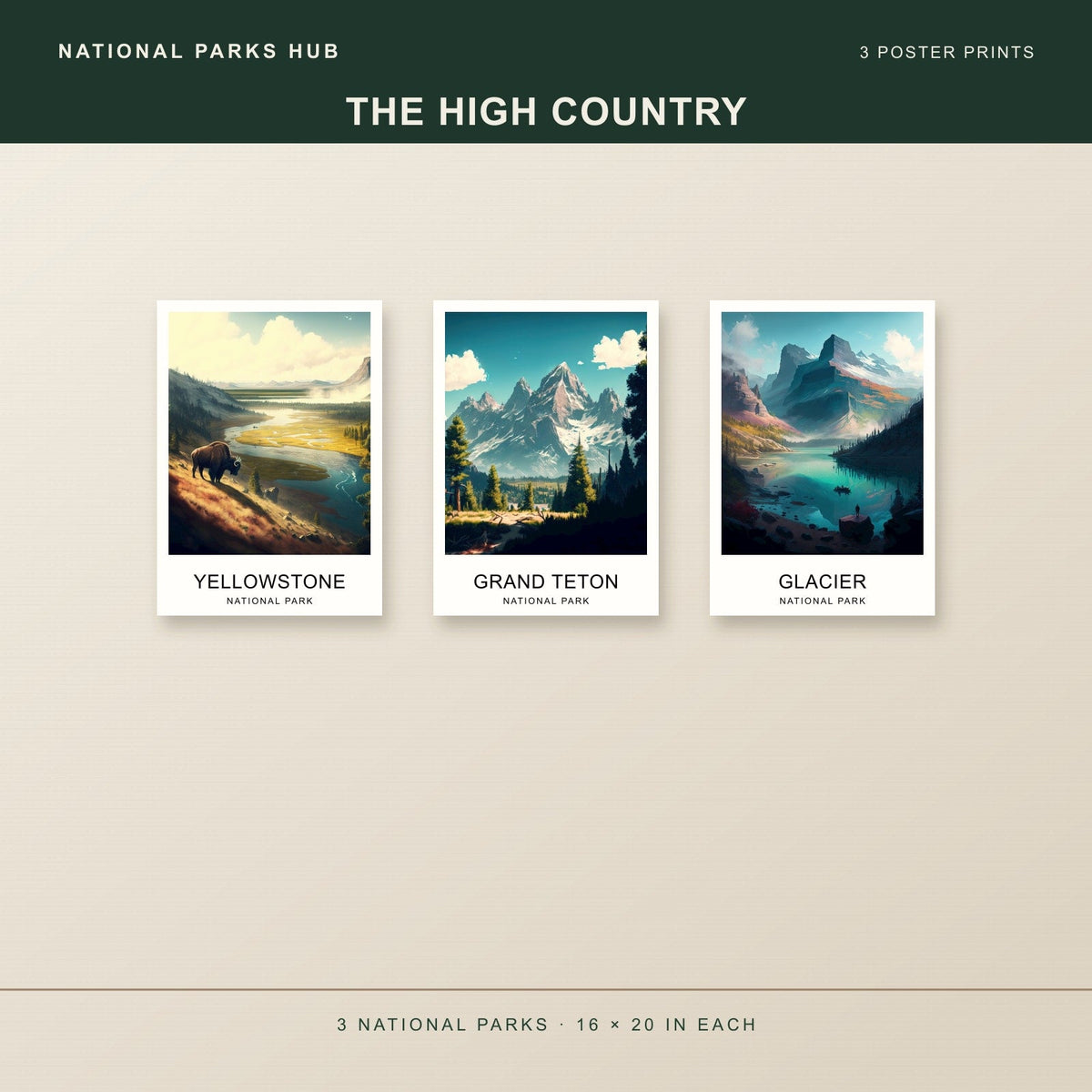 The High Country three unframed posters shown together: Yellowstone, Grand Teton, Glacier